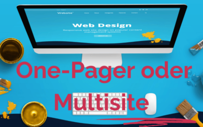 One-Pager oder Multisite: Die richtige Wahl für deinen Website-Start