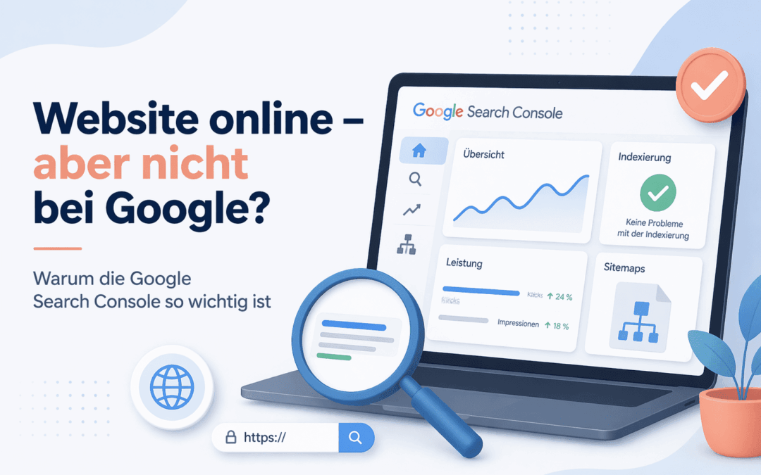 Warum Deine Website nicht sofort bei Google erscheint